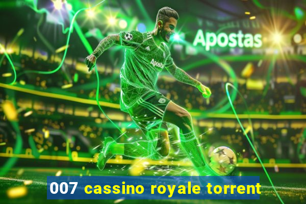 007 cassino royale torrent